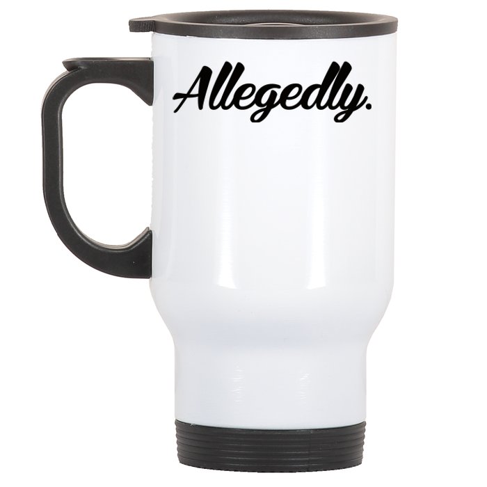 Allegedly Stainless Steel Travel Mug