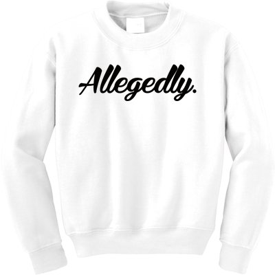 Allegedly Kids Sweatshirt