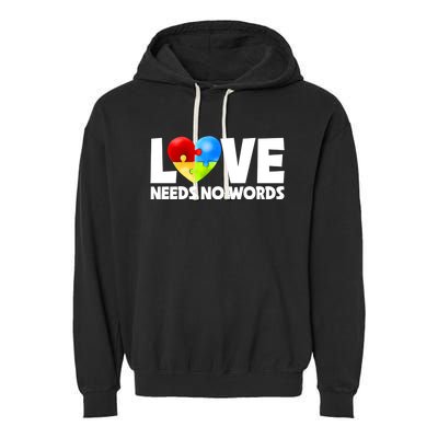 Autism Awareness Love Autism Needs No Word Autism Teacher Garment-Dyed Fleece Hoodie