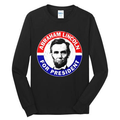 Abraham Abe Lincoln For President Vintage Tall Long Sleeve T-Shirt