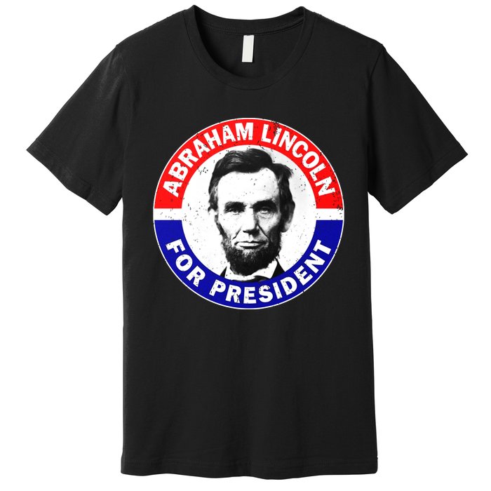 Abraham Abe Lincoln For President Vintage Premium T-Shirt