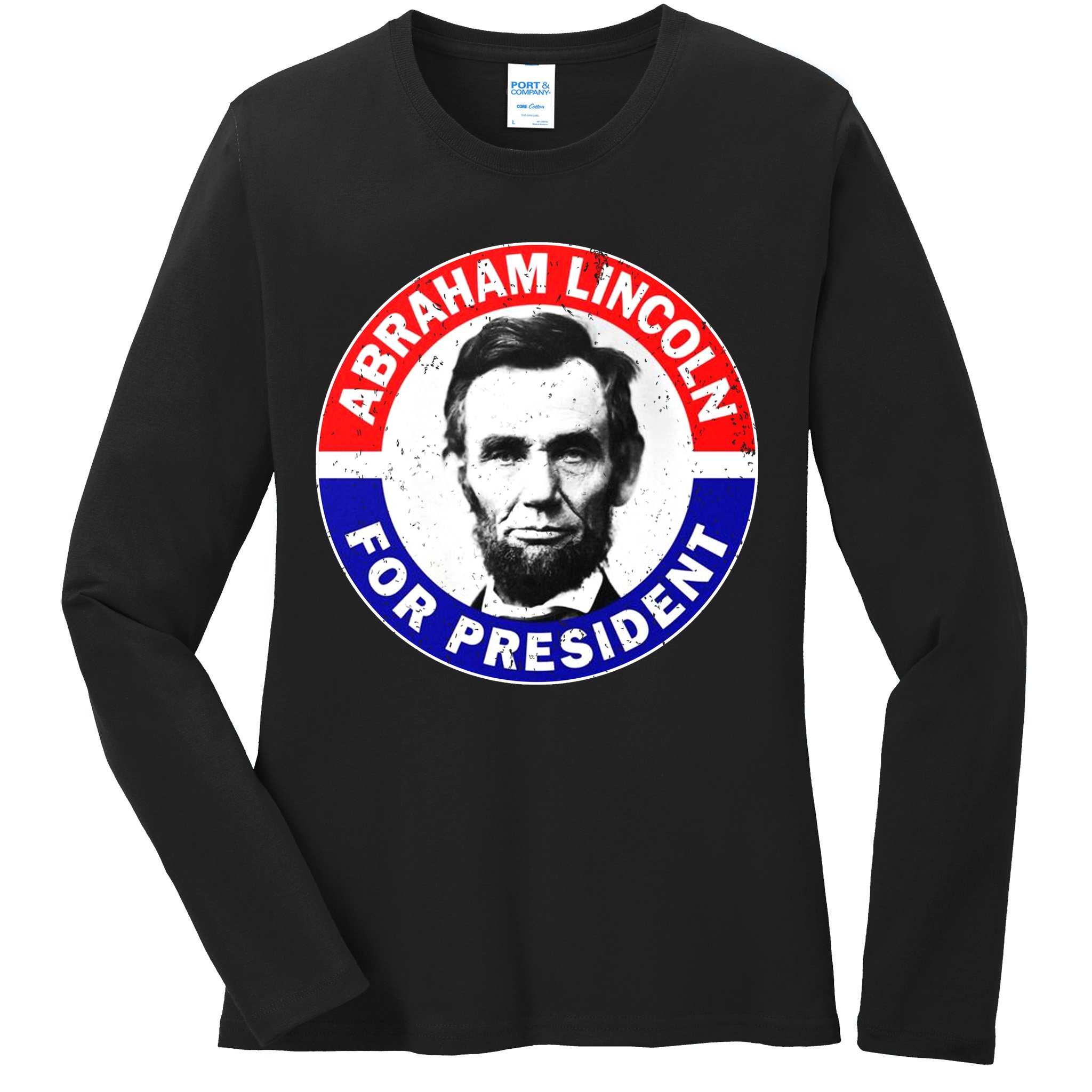 Abraham Abe Lincoln For President Vintage Ladies Long Sleeve Shirt