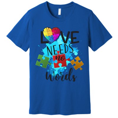 Autism Awareness Love Needs No Words In April We Wear Blue Cute Gift Premium T-Shirt