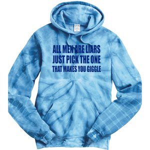 All Are Liars Just Pick The One That Makes You Giggle Tie Dye Hoodie