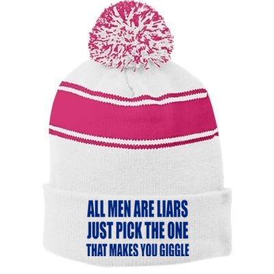 All Are Liars Just Pick The One That Makes You Giggle Stripe Pom Pom Beanie