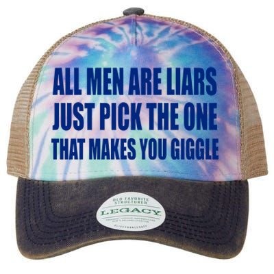 All Are Liars Just Pick The One That Makes You Giggle Legacy Tie Dye Trucker Hat