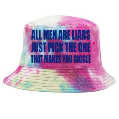 All Are Liars Just Pick The One That Makes You Giggle Tie-Dyed Bucket Hat