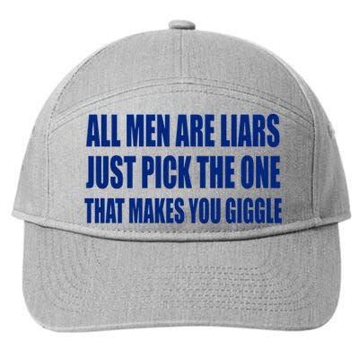 All Are Liars Just Pick The One That Makes You Giggle 7-Panel Snapback Hat