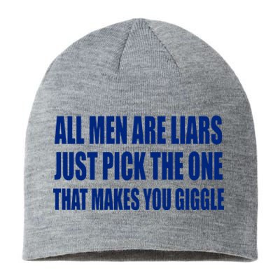 All Are Liars Just Pick The One That Makes You Giggle Sustainable Beanie