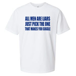 All Are Liars Just Pick The One That Makes You Giggle Sueded Cloud Jersey T-Shirt