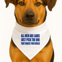 All Are Liars Just Pick The One That Makes You Giggle USA-Made Doggie Bandana