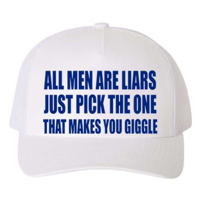 All Are Liars Just Pick The One That Makes You Giggle Yupoong Adult 5-Panel Trucker Hat