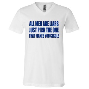 All Are Liars Just Pick The One That Makes You Giggle V-Neck T-Shirt