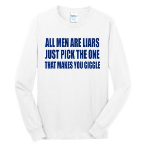 All Are Liars Just Pick The One That Makes You Giggle Tall Long Sleeve T-Shirt