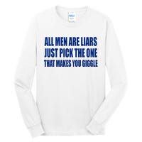 All Are Liars Just Pick The One That Makes You Giggle Tall Long Sleeve T-Shirt