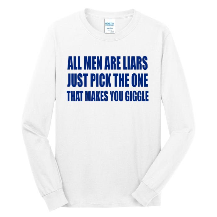 All Are Liars Just Pick The One That Makes You Giggle Tall Long Sleeve T-Shirt