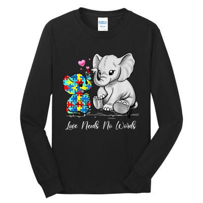 Autism Awareness Love Needs No Words Elephant Support Gifts Tall Long Sleeve T-Shirt