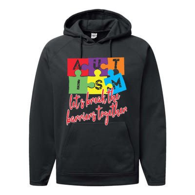 Autism Awareness Let's Break The Barriers Together Performance Fleece Hoodie