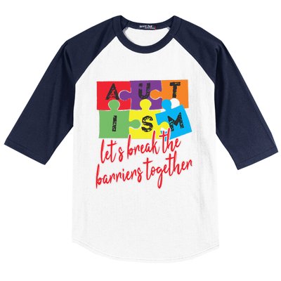 Autism Awareness Let's Break The Barriers Together Baseball Sleeve Shirt