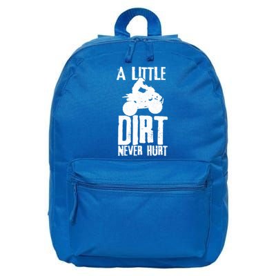 Atv A Little Dirt Never Hurt 4 Wheeler Quad Bike Funny Gift 16 in Basic Backpack