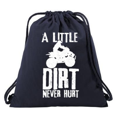 Atv A Little Dirt Never Hurt 4 Wheeler Quad Bike Funny Gift Drawstring Bag