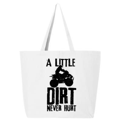 Atv A Little Dirt Never Hurt 4 Wheeler Quad Bike Funny Gift 25L Jumbo Tote