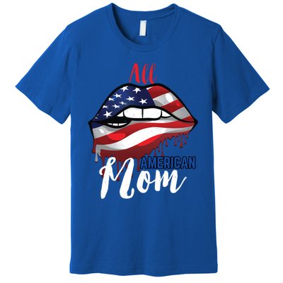 All American Mom 4th Of July Pride Patriot Flag Mother Gift Premium T-Shirt