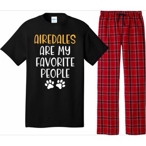 Airedales Are My Favorite People Dog Lover Airedale Terrier Great Gift Pajama Set