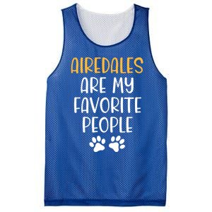 Airedales Are My Favorite People Dog Lover Airedale Terrier Great Gift Mesh Reversible Basketball Jersey Tank