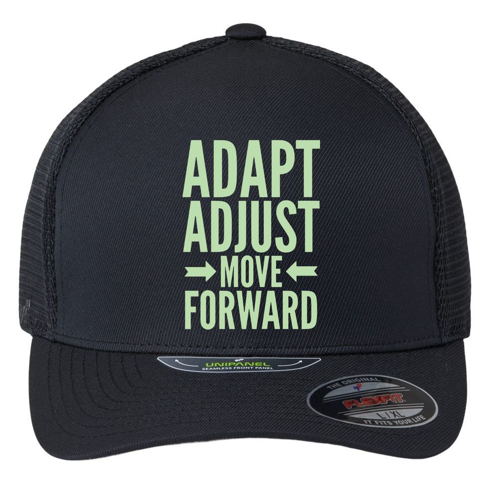 Adapt Adjust Move Forward Flexfit Unipanel Trucker Cap