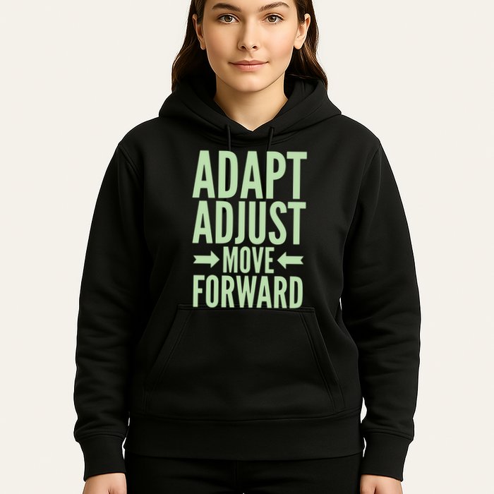 Adapt Adjust Move Forward Hoodie