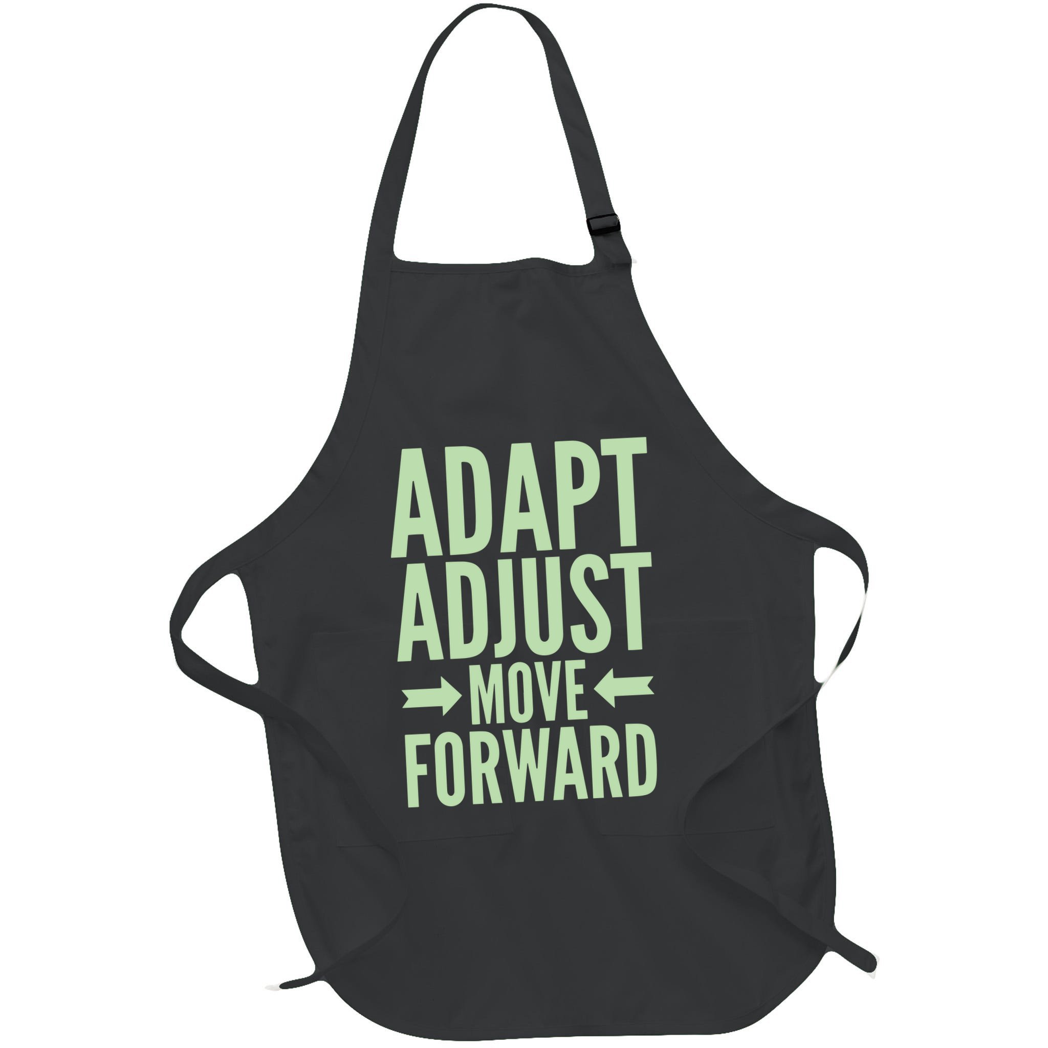 Adapt Adjust Move Forward Apron