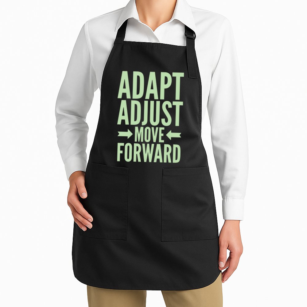Adapt Adjust Move Forward Apron