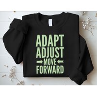 Adapt Adjust Move Forward Sweatshirt
