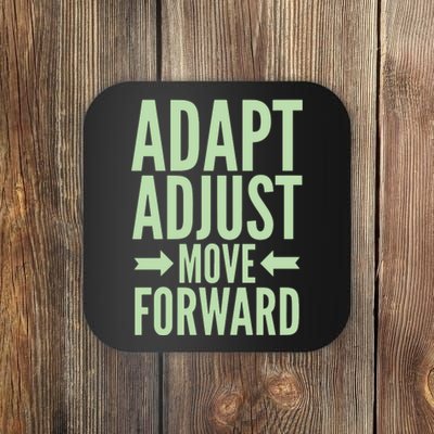 Adapt Adjust Move Forward Coaster