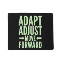 Adapt Adjust Move Forward Mousepad
