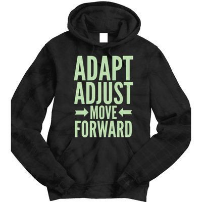 Adapt Adjust Move Forward Tie Dye Hoodie