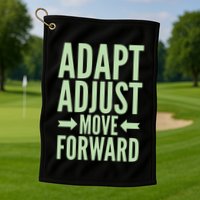 Adapt Adjust Move Forward Golf Towel