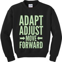 Adapt Adjust Move Forward Kids Sweatshirt