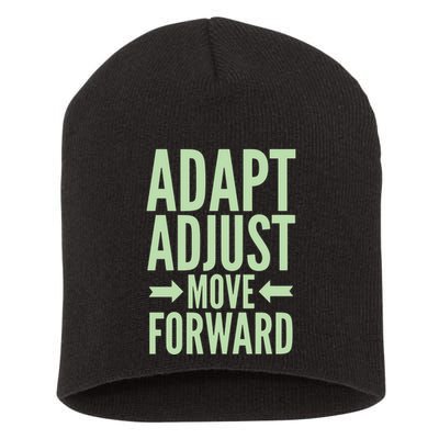 Adapt Adjust Move Forward Short Acrylic Beanie