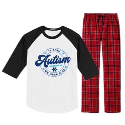 Autism Awareness Month In April We Wear Blue Raglan Sleeve Pajama Set