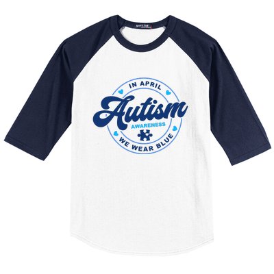 Autism Awareness Month In April We Wear Blue Baseball Sleeve Shirt