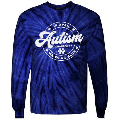 Autism Awareness Month In April We Wear Blue Tie-Dye Long Sleeve Shirt