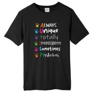 Autism Awareness Mom Autism Always Unique Intelligent Tall Fusion ChromaSoft Performance T-Shirt