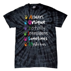 Autism Awareness Mom Autism Always Unique Intelligent Tie-Dye T-Shirt