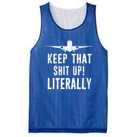 Aircraft Airplane Mechanic Gift Cool Gift Keep That Shit Up Funny Gift Mesh Reversible Basketball Jersey Tank