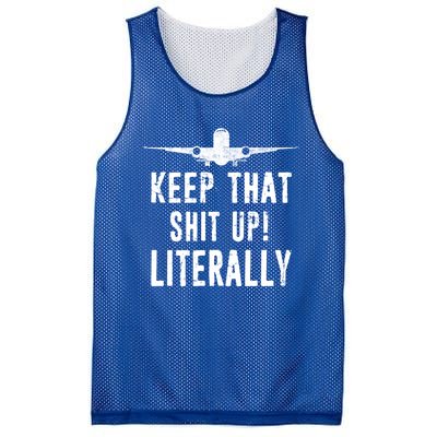 Aircraft Airplane Mechanic Gift Cool Gift Keep That Shit Up Funny Gift Mesh Reversible Basketball Jersey Tank