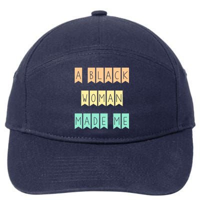 African American Mom A Black Made Me Strong Meaningful Gift 7-Panel Snapback Hat