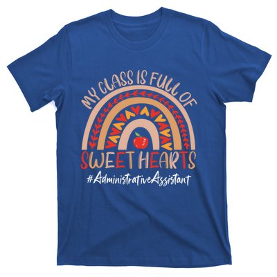 Administrative Assistant My Class Is Full Of Sweet Hearts Gift T-Shirt