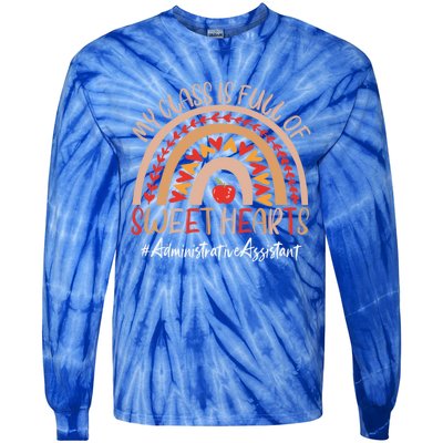 Administrative Assistant My Class Is Full Of Sweet Hearts Gift Tie-Dye Long Sleeve Shirt